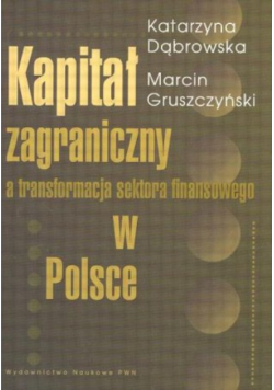 Kapitał zagraniczny a transformacja sektora