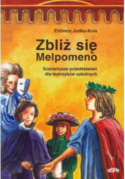 Zbliż się Melpomeno