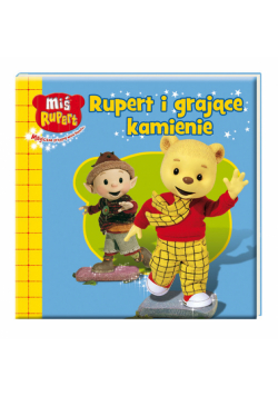 Miś Rupert i grające kamienie