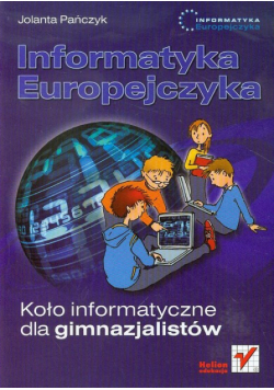 Informatyka Europejczyka. Koło informatyczne dla gimnazjalistów