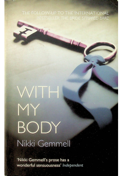 With my body