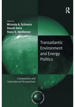 Transatlantic Environment and Energy Politics