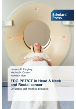 FDG PET/CT in Head & Neck and Rectal cancer