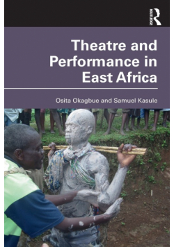 Theatre and Performance in East Africa