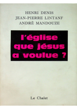 I eglise que Jesus a voulue