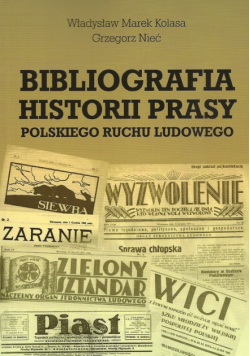 Nieć Grzegorz - Bibliografia historii prasy polskiego ruchu ludowego