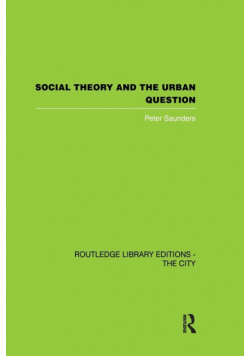 Social Theory and the Urban Question