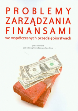 Problemy zarządzania finansami we współczesnych przedsiębiorstwach