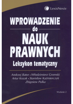 Wprowadzenie do nauk prawnych leksykon tematyczny