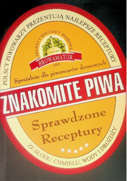 Znakomite Piwa Sprawdzone Receptury