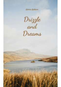 Drizzle and Dreams