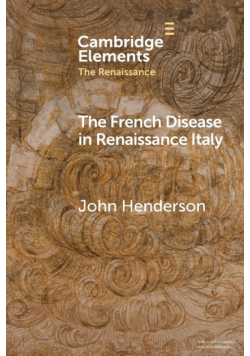 The French Disease in Renaissance Italy