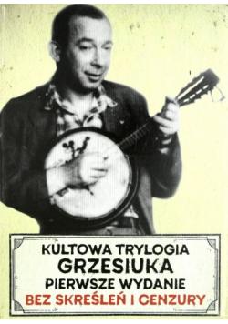 Kultowa trylogia Stanisław Grzesiuk