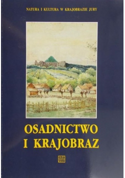 Osadnictwo i krajobraz Tom V