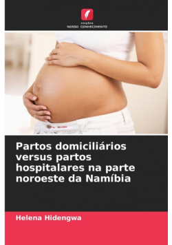 Partos domiciliários versus partos hospitalares na parte noroeste da Namíbia