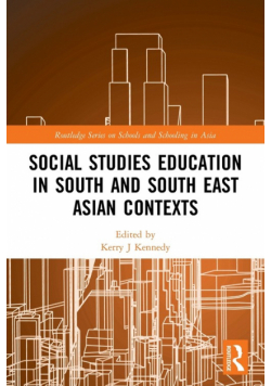 Social Studies Education in South and South East Asian Contexts