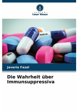 Die Wahrheit über Immunsuppressiva