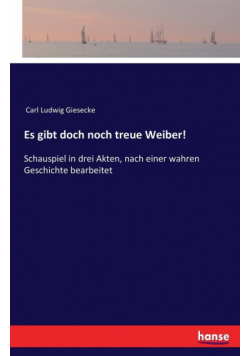 Es gibt doch noch treue Weiber!