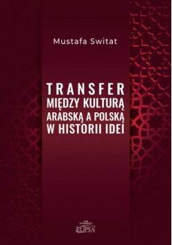 Transfer między kulturą arabską a polską w historii idei