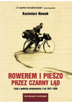Rowerem i pieszo przez czarny ląd. Listy z podróży afrykańskiej z lat 1931 - 1936