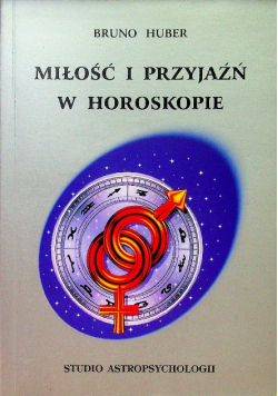 Miłość i przyjaźń w horoskopie