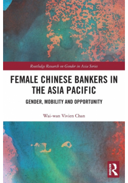 Female Chinese Bankers in the Asia Pacific