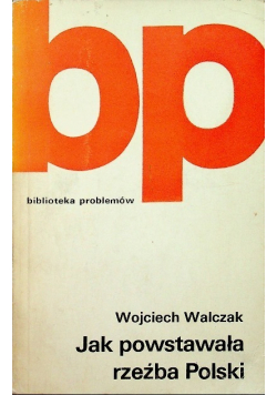Jak powstawała rzeźba Polski