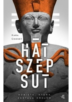 Hatszepsut Kobieta która została królem