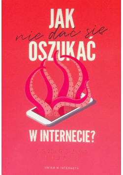 Jak nie dać się oszukać w internecie ?