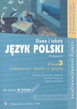 Język polski 3: Słowa i teksty. Literatura i nauka o języku. Podręcznik do pracy w domu