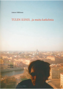 Tulen ääniä  ..ja muita katkelmia