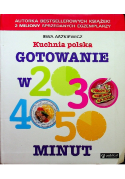 Kuchnia polska Gotowanie w 20 30 40 50 minut