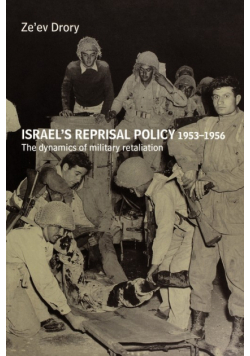 Israel's Reprisal Policy, 1953-1956