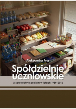 Spółdzielnie uczniowskie w szkolnictwie polskim..