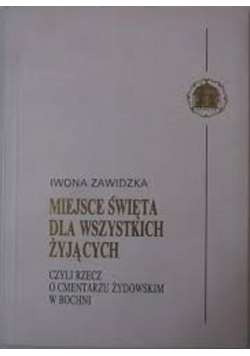 Miejsce święta dla wszystkich żyjących