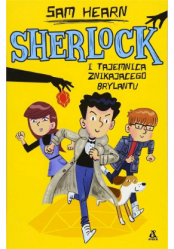Sherlock i tajemnica znikającego brylantu Tom I
