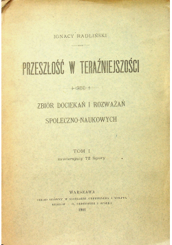 Przeszłość w teraźniejszości tom I 1901 r