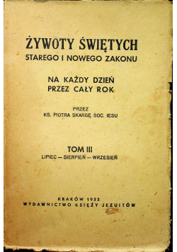 Żywoty świętych starego i nowego zakonu tom III 1933 r