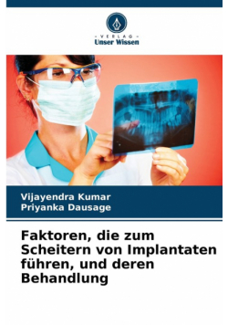 Faktoren, die zum Scheitern von Implantaten führen, und deren Behandlung