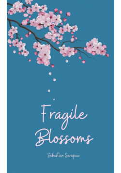 Fragile Blossoms