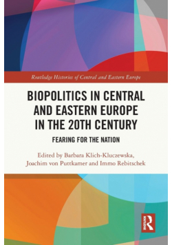 Biopolitics in Central and Eastern Europe in the 20th Century