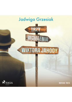 Trzy wcielenia Wiktora Jahody