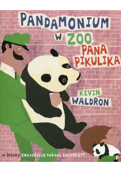 Pandamonium w zoo Pana Pikulika
