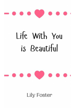 Life With You is Beautiful