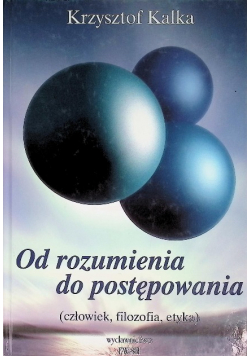 Od rozumienia do postępowania