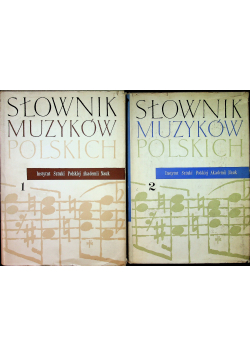 Słownik Muzyków Polskich Tom I i II
