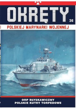 Okręty Polskiej Marynarki Wojennej Tom 36