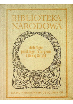 Antologia polskiego futuryzmu i Nowej Sztuki