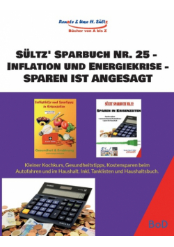 Sültz' Sparbuch Nr. 25 - Inflation und Energiekrise - Sparen ist angesagt