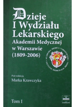 Dzieje I wydziału lekarskiego akademii